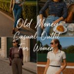 25 Fun Old Money Casual Outfit For Women to Try Now