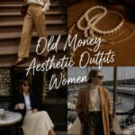 20 Quick Old Money Aesthetic Outfit Women for Everyday Wear